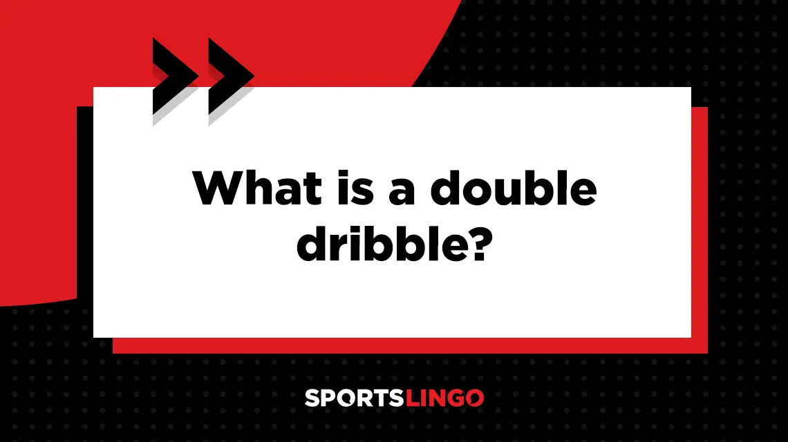 Learn more about what the meaning of a double dribble is in basketball.