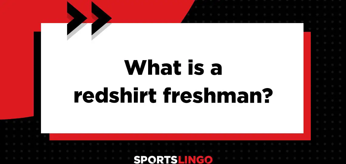Redshirt freshman