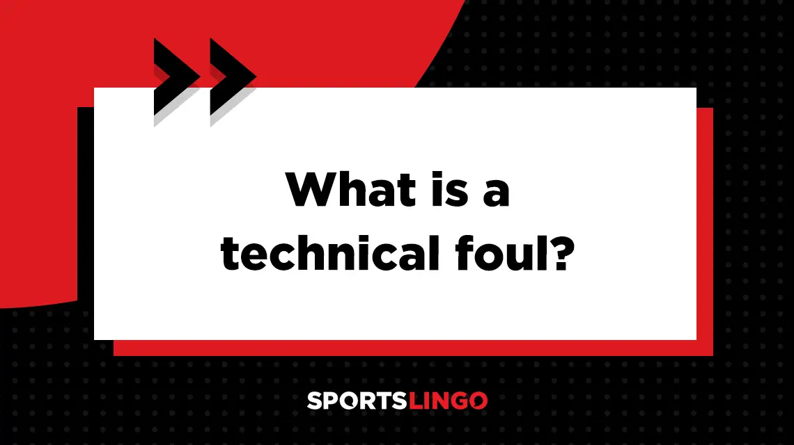 Learn more about what the meaning of a technical foul is in basketball.