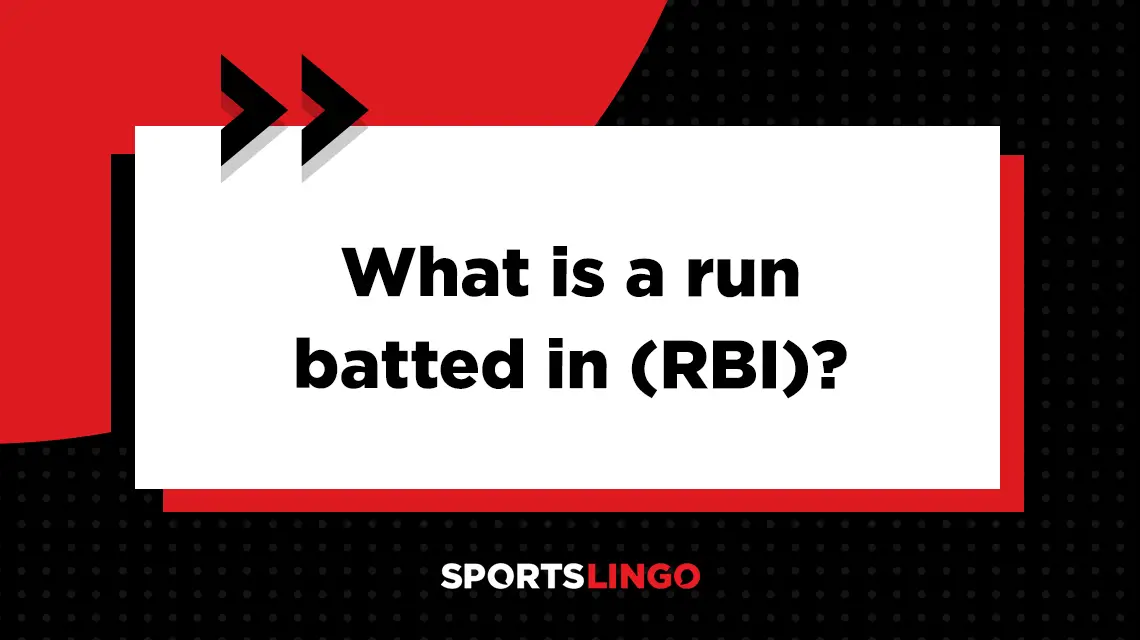 Learn more about what the meaning of a run batted in (RBI) in baseball.